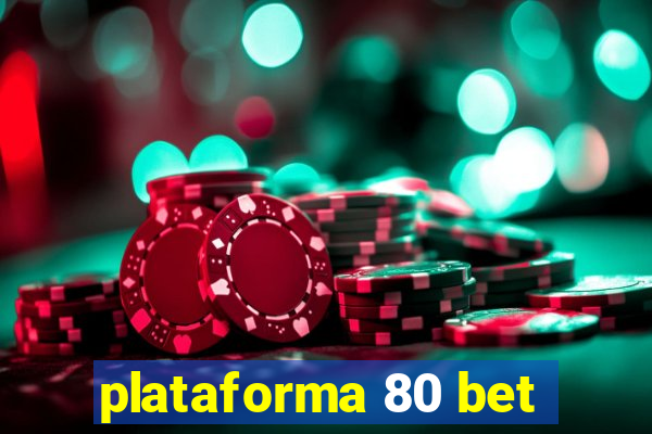 plataforma 80 bet